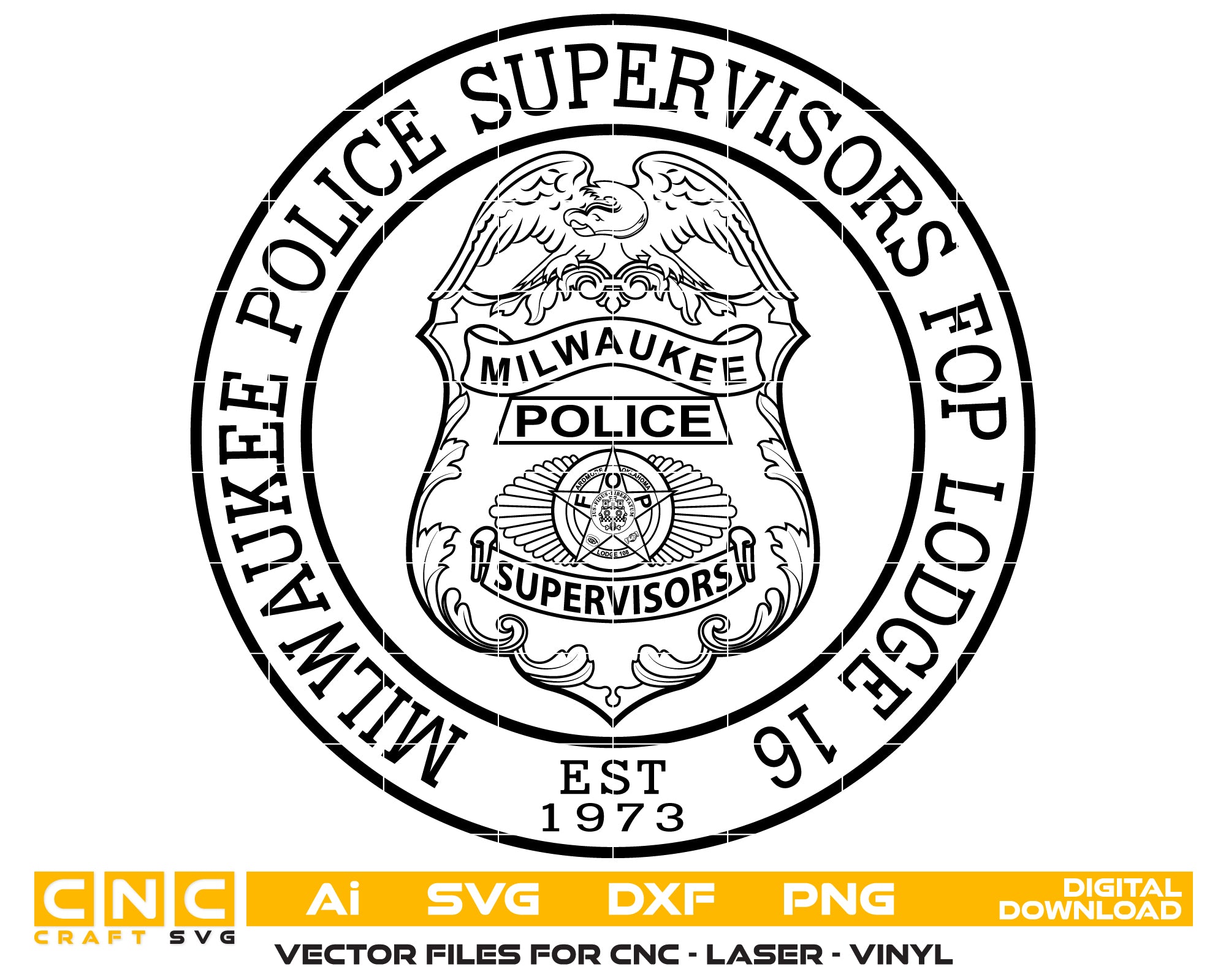 Milwaukee Police Supervisors FOP Lodge 16 Badge SVG

Wisconsin Law Enforcement Circular Vector Design

Fraternal Order of Police Emblem EST 1973

Milwaukee Police Shield for Laser Engraving

FOP Lodge 16 Sign CNC File