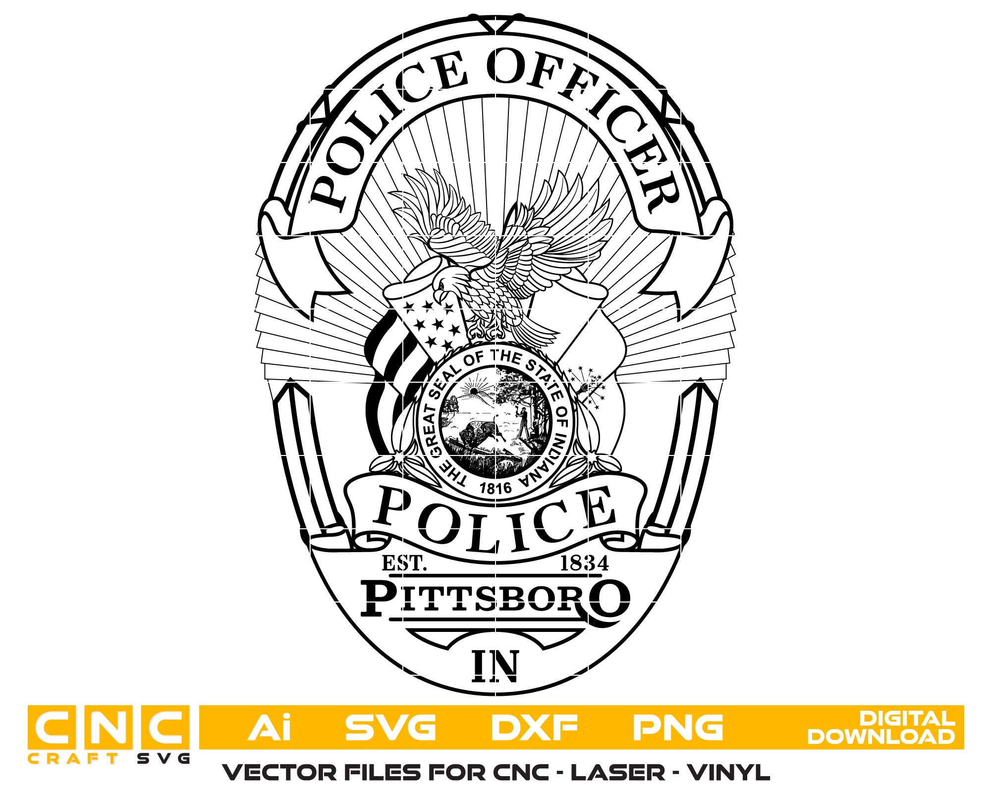Pittsboro Police Officer Badge SVG

Indiana Law Enforcement Vector Design

Eagle and Flags Police Badge Engraving File

Pittsboro IN Police Sign CNC File

State of Indiana Seal Vector for Laser Cutting