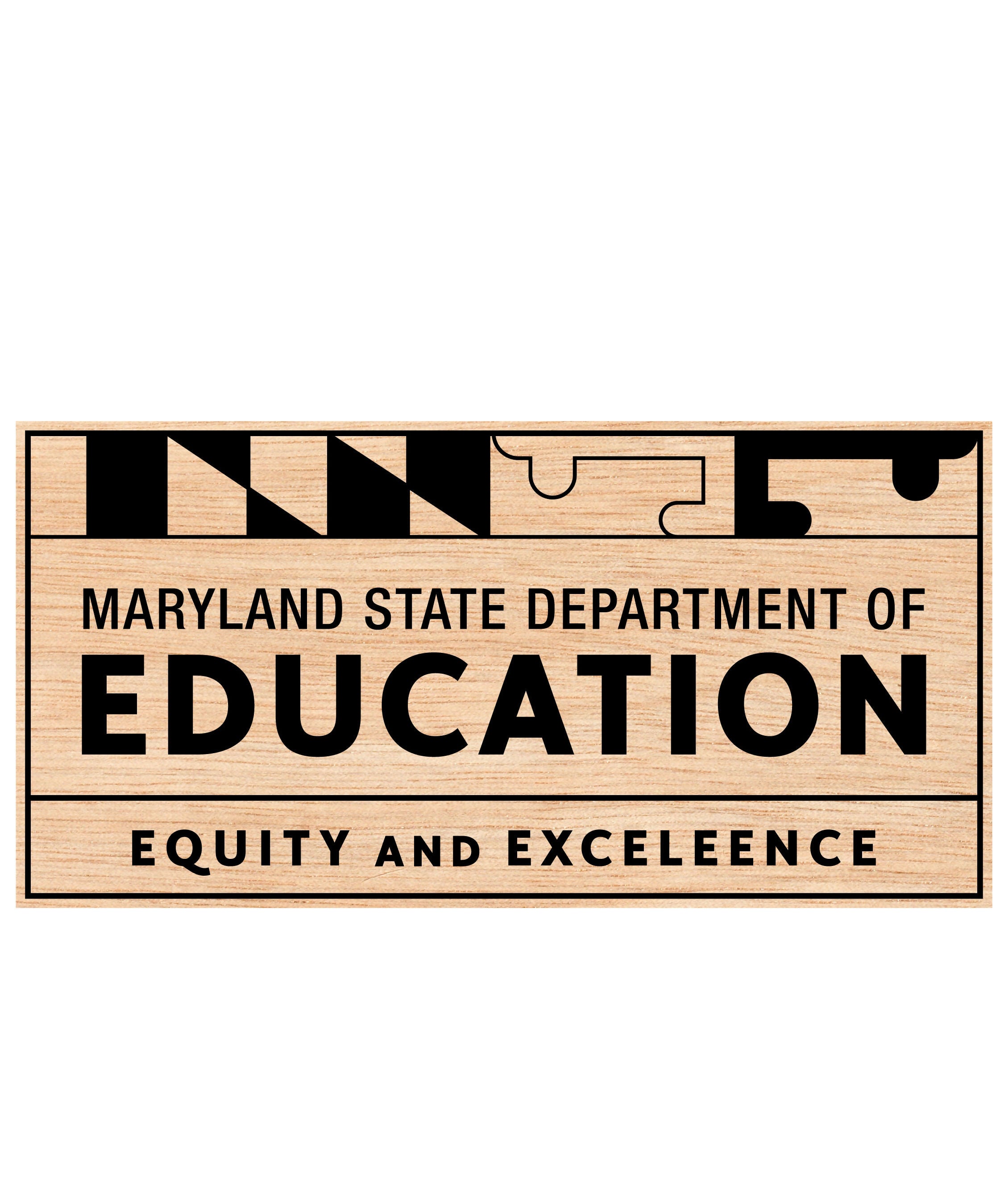Maryland  Education Equity And Excellence Logo Wooden