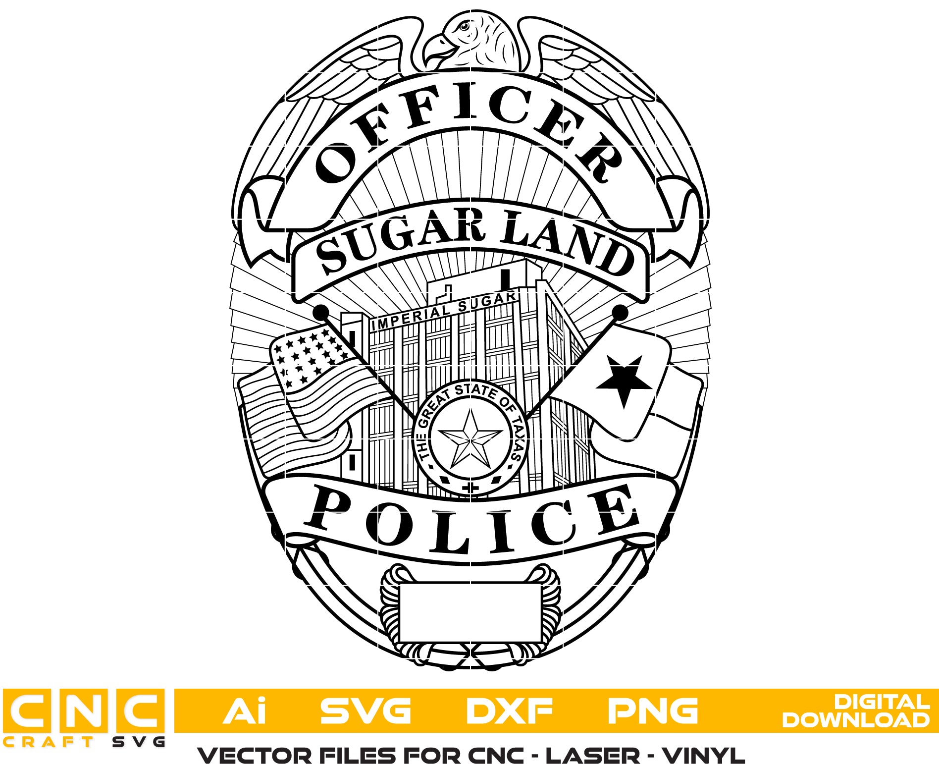 Sugar Land TX Police Officer Badge SVG

Texas Law Enforcement Shield Vector

Imperial Sugar Building Engraving File

Eagle Topped Officer Badge Sign CNC File

Blank Plate Police Shield Vector for Lasers