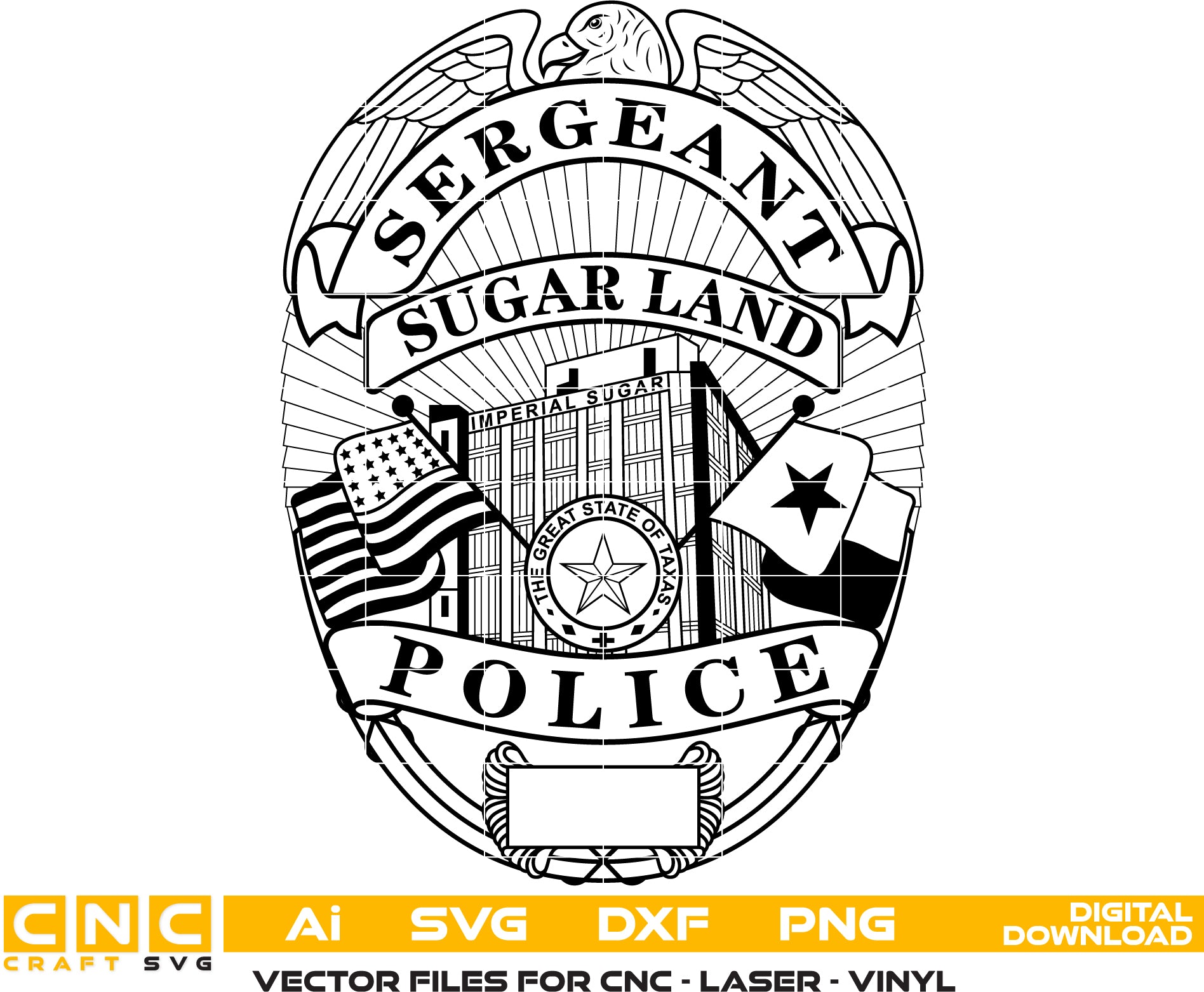 Sugar Land TX Police Sergeant Badge SVG

Texas Law Enforcement Shield Vector

Imperial Sugar Building Engraving File

Eagle Topped Sergeant Badge Sign CNC File

Blank Plate Police Shield Vector for Lasers