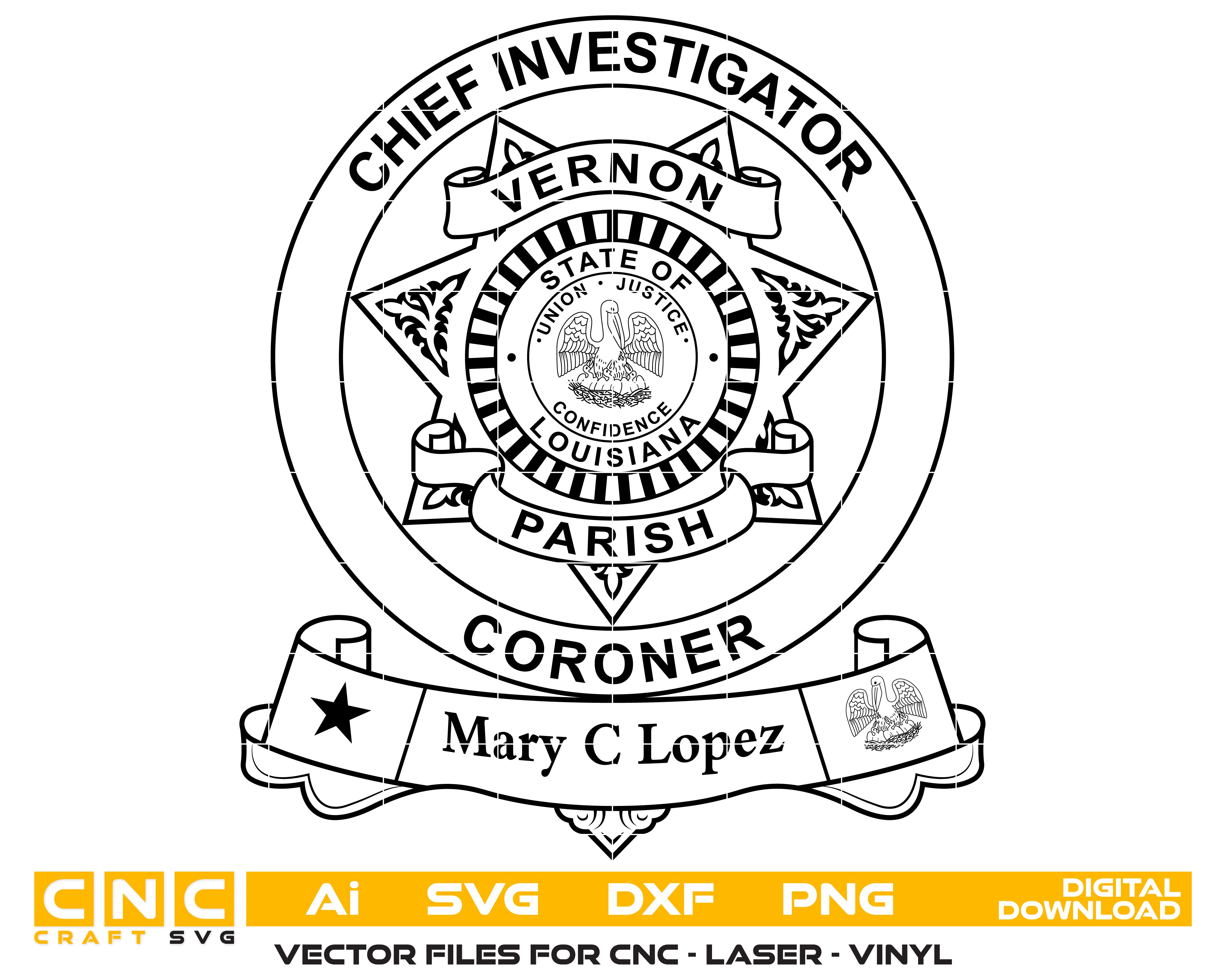 Vernon Parish Coroner Chief Investigator Badge SVG
Louisiana Coroner Badge Vector Design
Chief Investigator Badge Louisiana Plaque
Louisiana Law Enforcement Badge for Engraving
Vernon Parish Medical Examiner Badge SVG